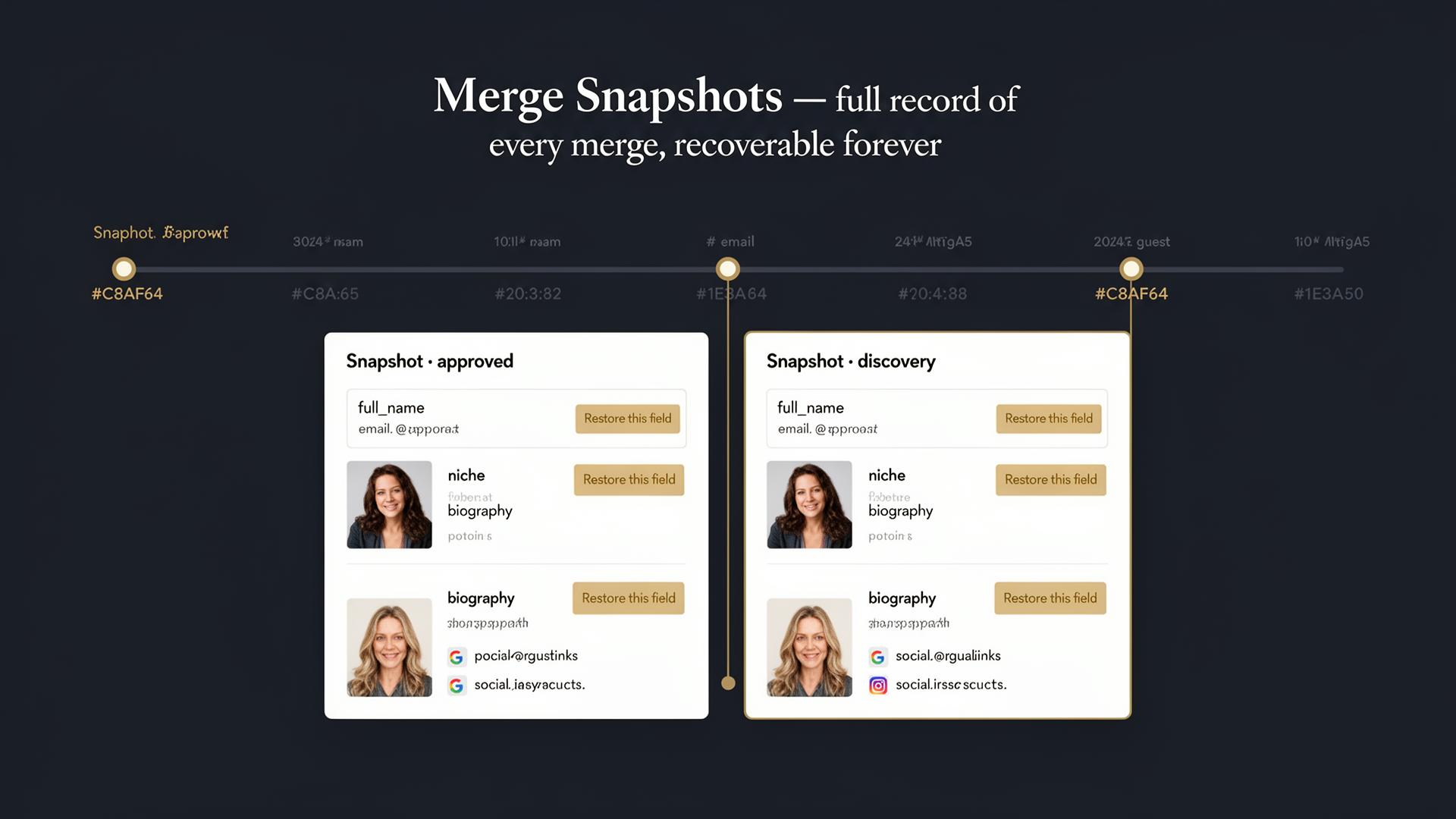 Merge snapshots timeline with restore-this-field controls